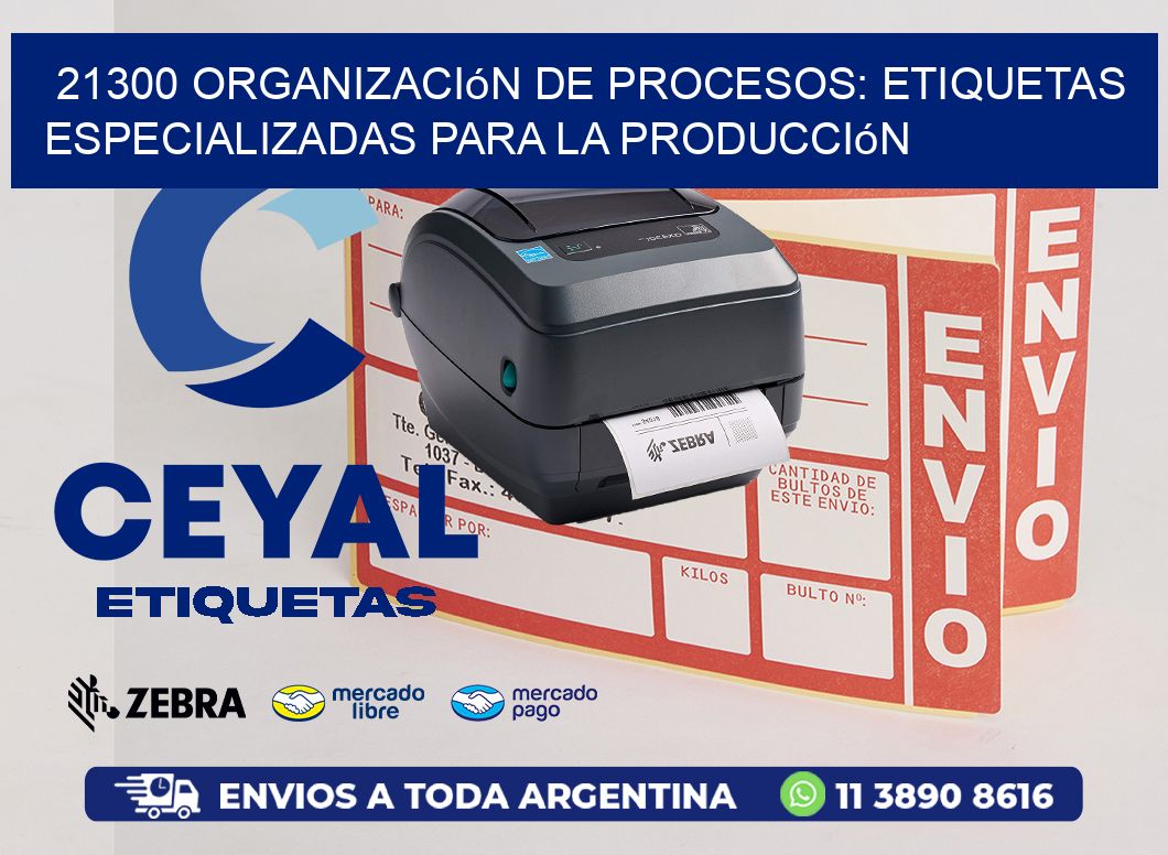 21300 Organización de Procesos: Etiquetas Especializadas para la Producción