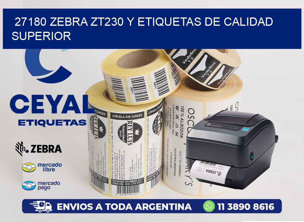 27180 Zebra ZT230 y Etiquetas de Calidad Superior