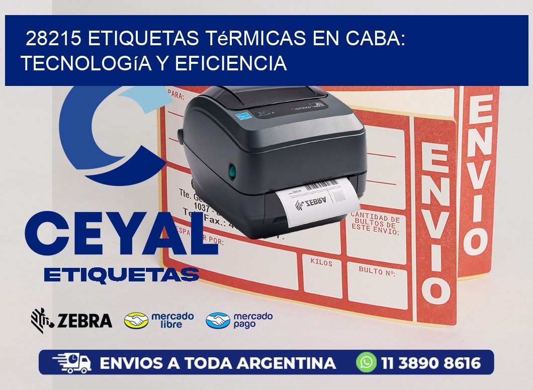 28215 Etiquetas Térmicas en CABA: Tecnología y Eficiencia