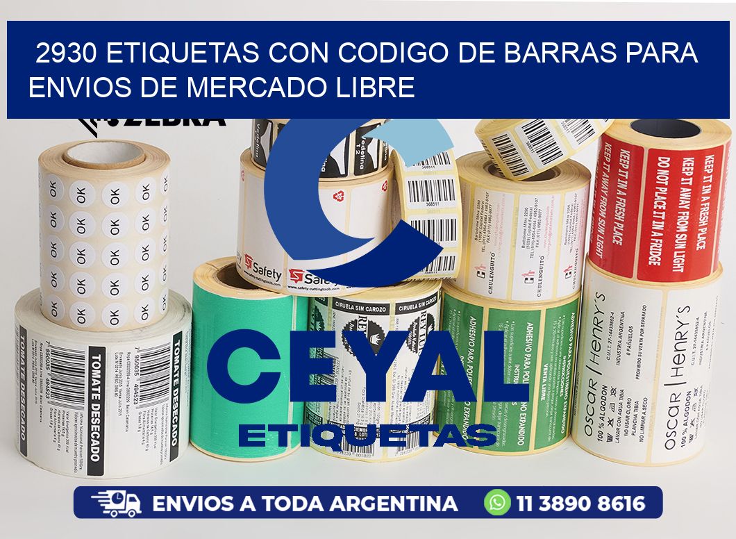 2930 ETIQUETAS CON CODIGO DE BARRAS PARA ENVIOS DE MERCADO LIBRE