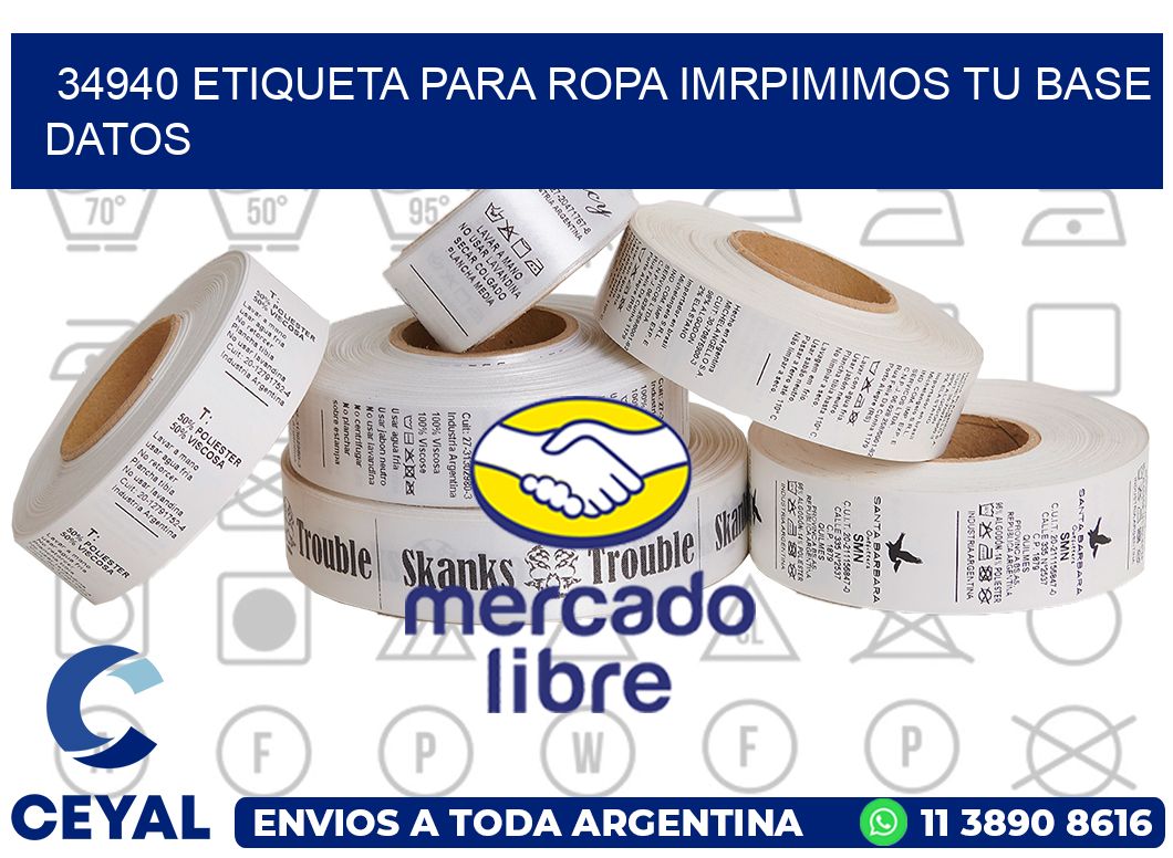 34940 ETIQUETA PARA ROPA IMRPIMIMOS TU BASE DATOS