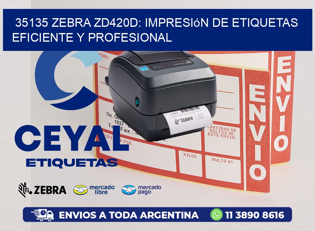 35135 Zebra ZD420D: Impresión de Etiquetas Eficiente y Profesional