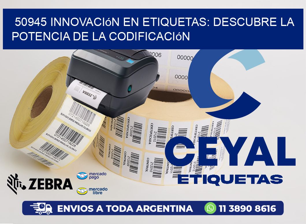 50945 Innovación en Etiquetas: Descubre la Potencia de la Codificación