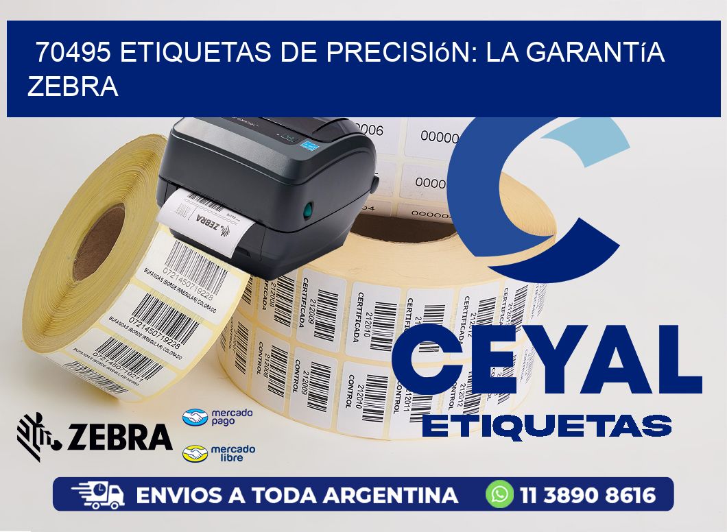70495 Etiquetas de Precisión: La Garantía Zebra