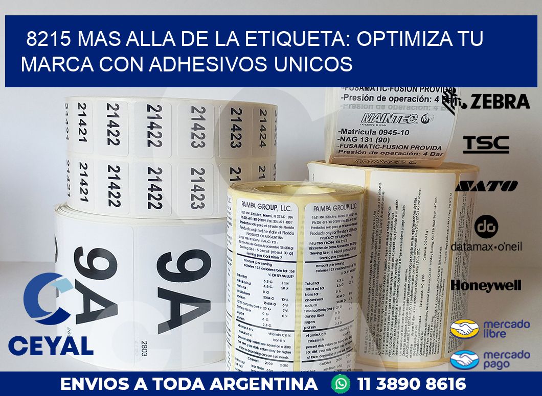 8215 MAS ALLA DE LA ETIQUETA: OPTIMIZA TU MARCA CON ADHESIVOS UNICOS