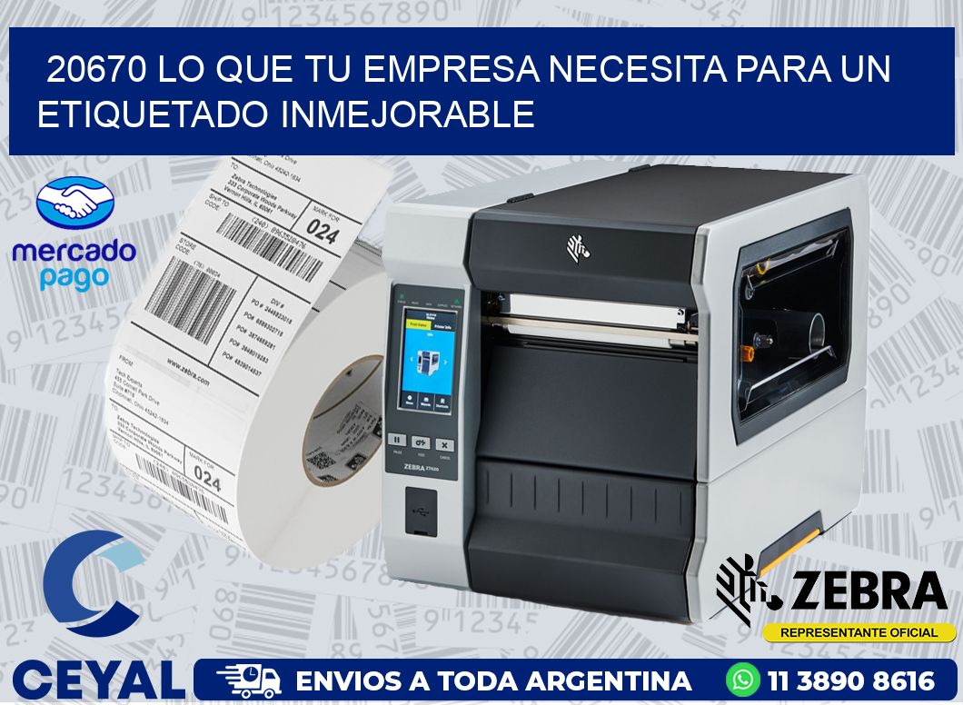 20670 LO QUE TU EMPRESA NECESITA PARA UN ETIQUETADO INMEJORABLE