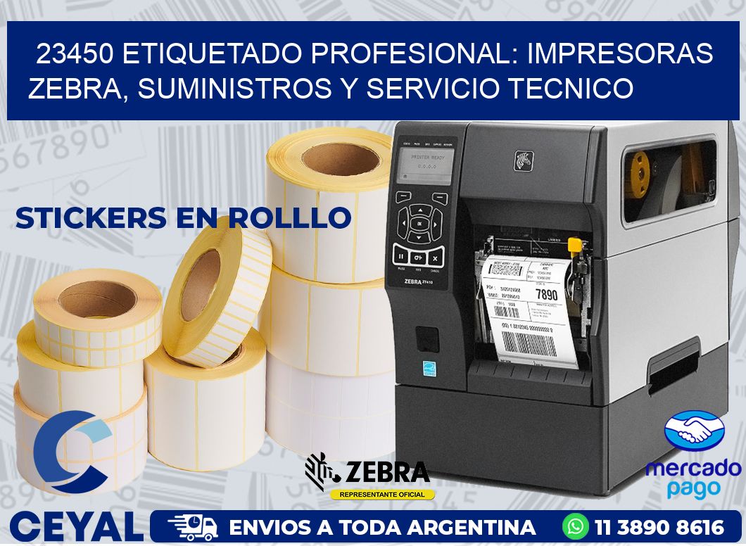 23450 ETIQUETADO PROFESIONAL: IMPRESORAS ZEBRA, SUMINISTROS Y SERVICIO TECNICO