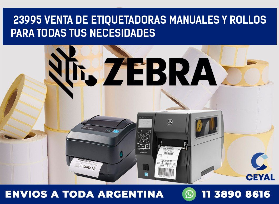 23995 VENTA DE ETIQUETADORAS MANUALES Y ROLLOS PARA TODAS TUS NECESIDADES