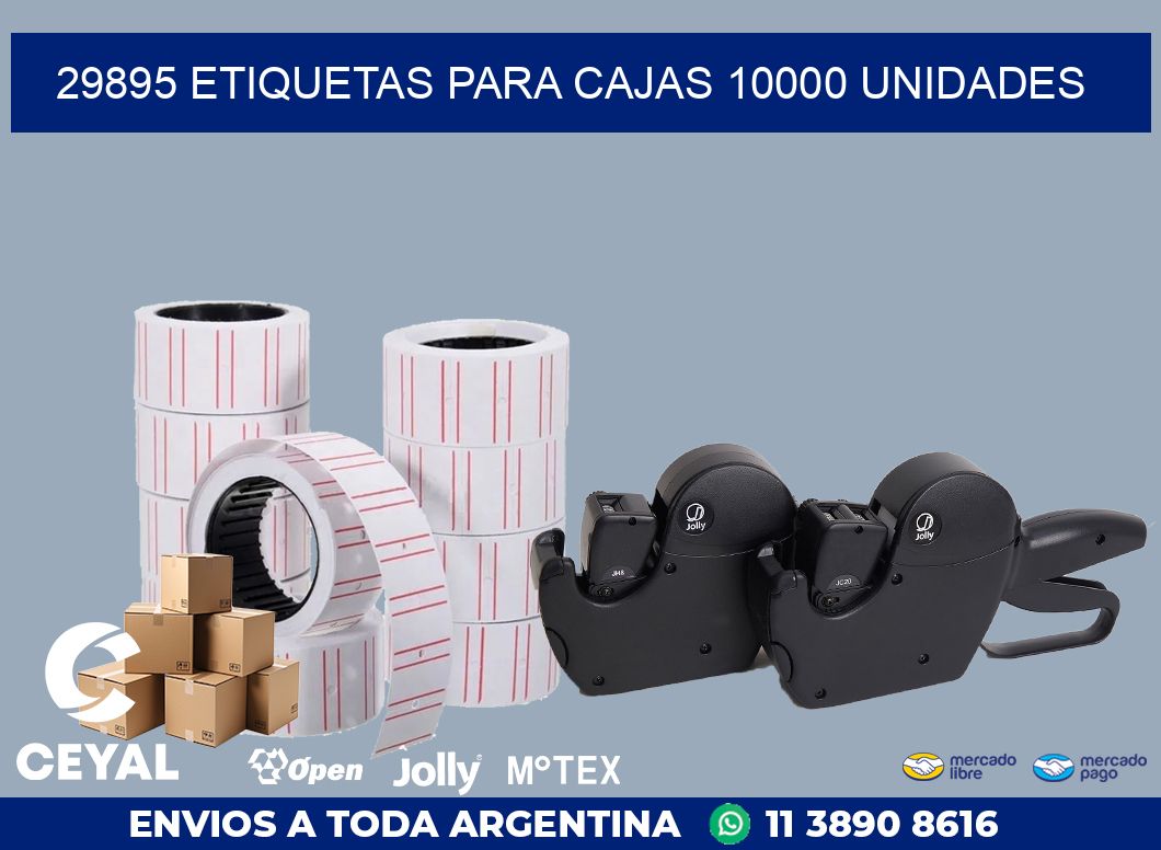 29895 ETIQUETAS PARA CAJAS 10000 UNIDADES