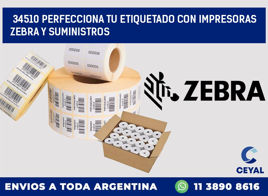 34510 PERFECCIONA TU ETIQUETADO CON IMPRESORAS ZEBRA Y SUMINISTROS