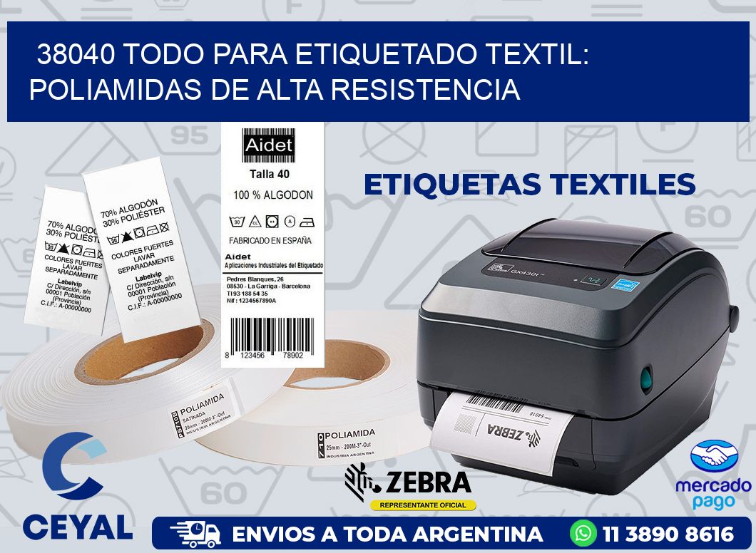 38040 TODO PARA ETIQUETADO TEXTIL: POLIAMIDAS DE ALTA RESISTENCIA
