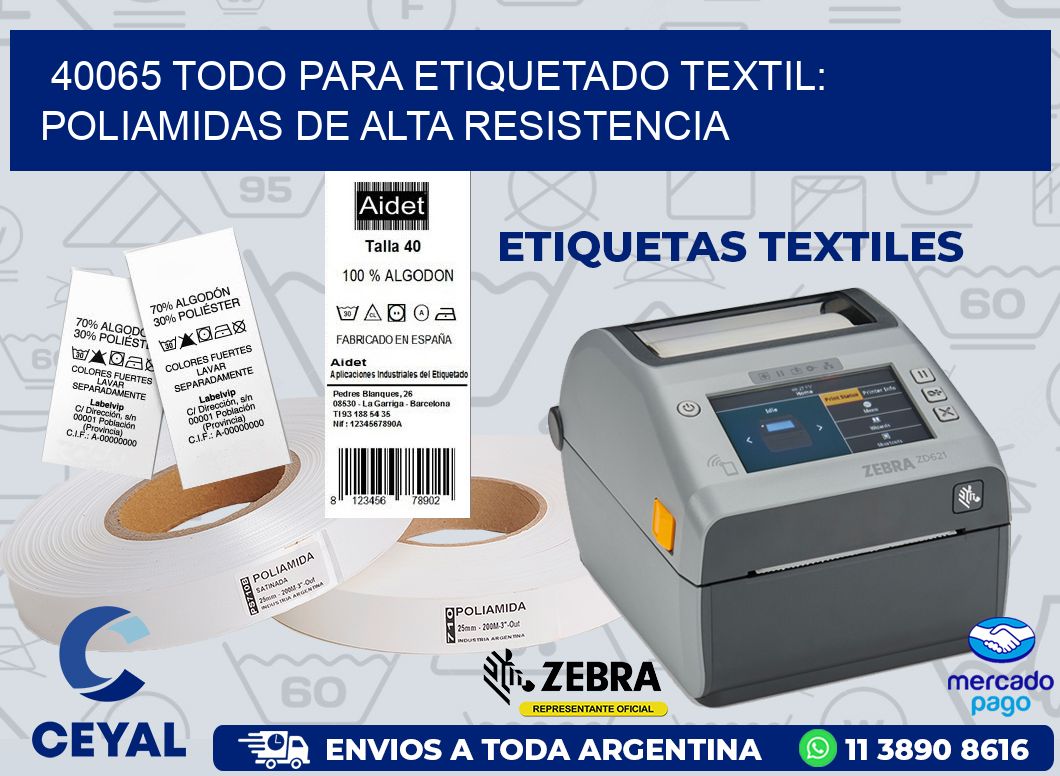 40065 TODO PARA ETIQUETADO TEXTIL: POLIAMIDAS DE ALTA RESISTENCIA