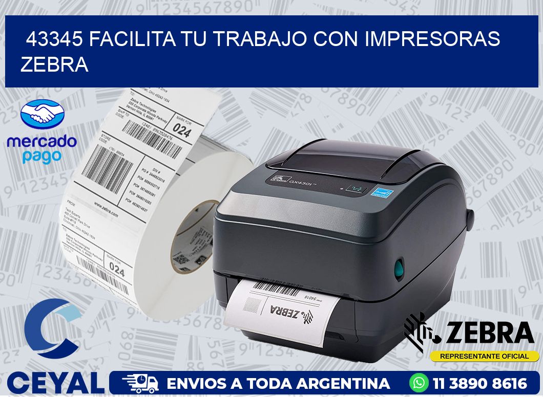 43345 FACILITA TU TRABAJO CON IMPRESORAS ZEBRA