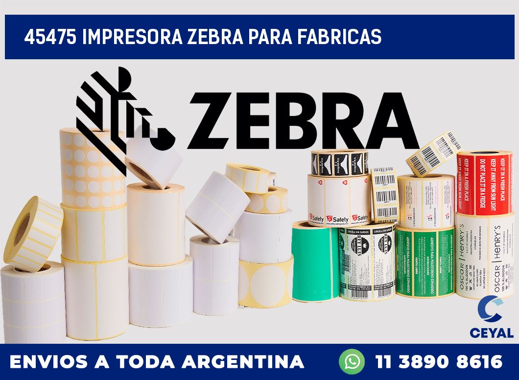 45475 IMPRESORA ZEBRA PARA FABRICAS