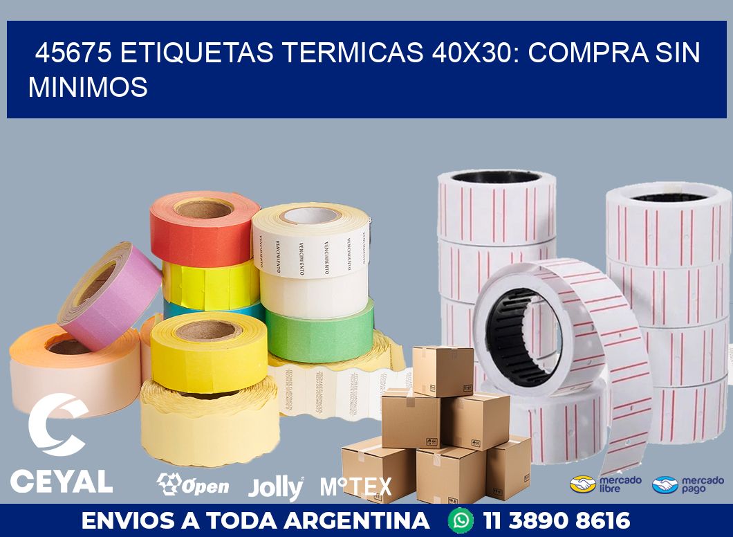 45675 ETIQUETAS TERMICAS 40X30: COMPRA SIN MINIMOS