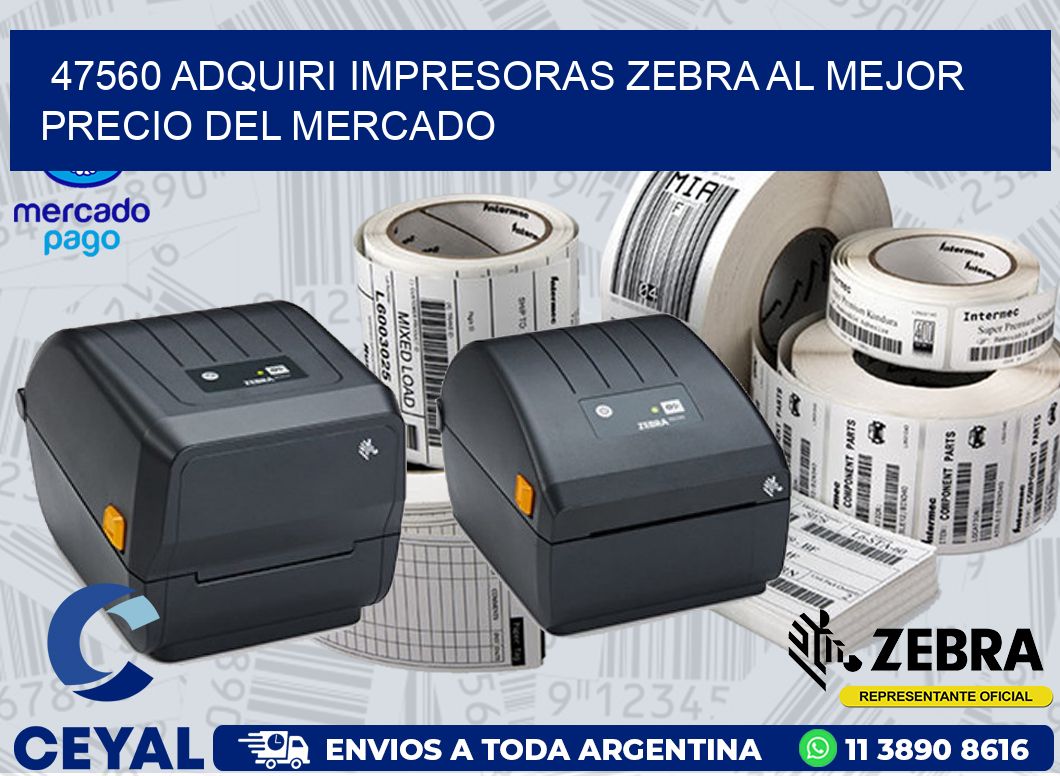 47560 ADQUIRI IMPRESORAS ZEBRA AL MEJOR PRECIO DEL MERCADO