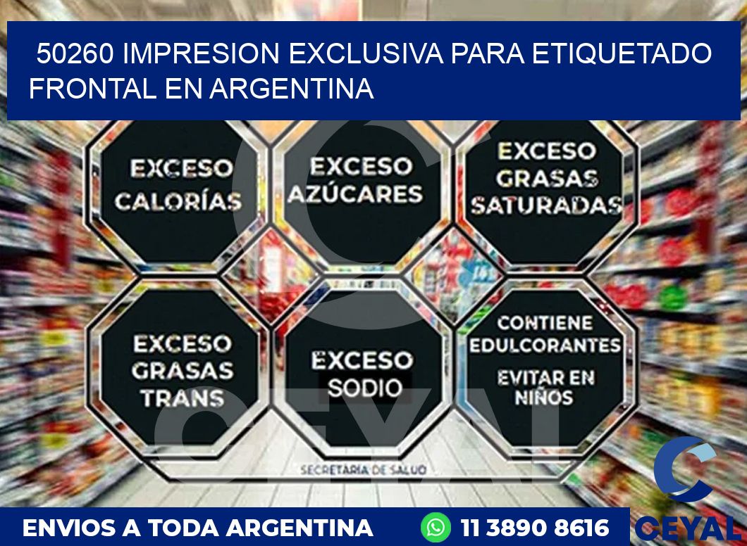 50260 IMPRESION EXCLUSIVA PARA ETIQUETADO FRONTAL EN ARGENTINA