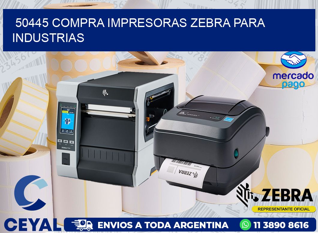 50445 COMPRA IMPRESORAS ZEBRA PARA INDUSTRIAS