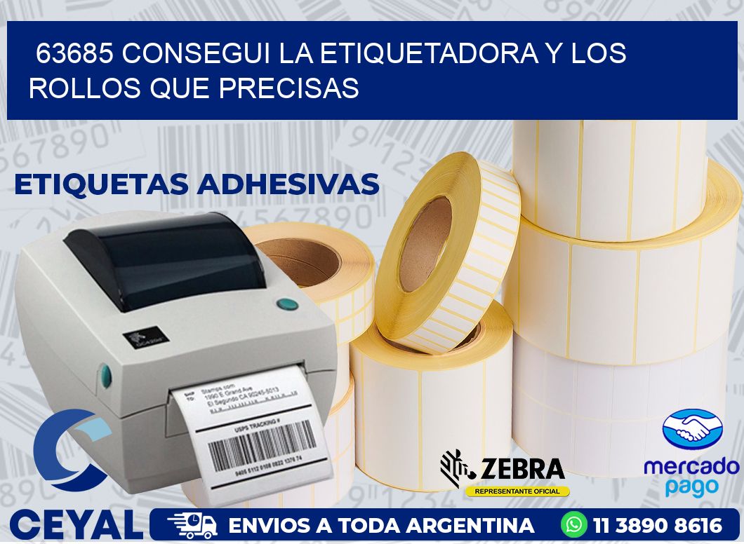 63685 CONSEGUI LA ETIQUETADORA Y LOS ROLLOS QUE PRECISAS