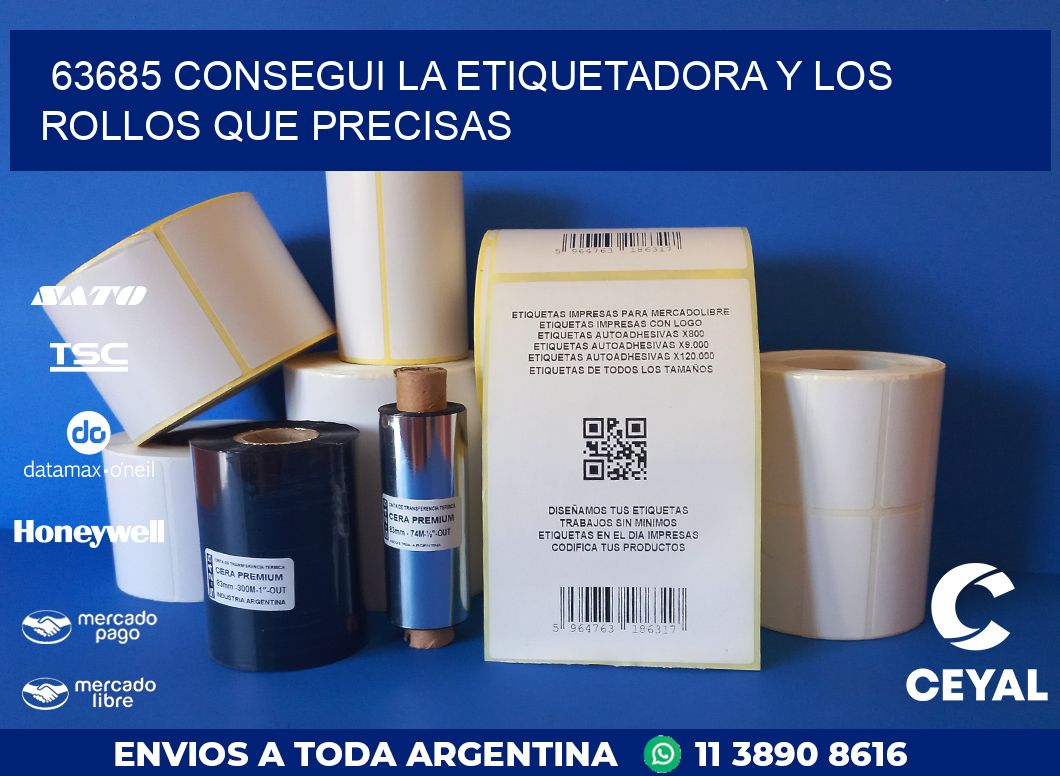 63685 CONSEGUI LA ETIQUETADORA Y LOS ROLLOS QUE PRECISAS