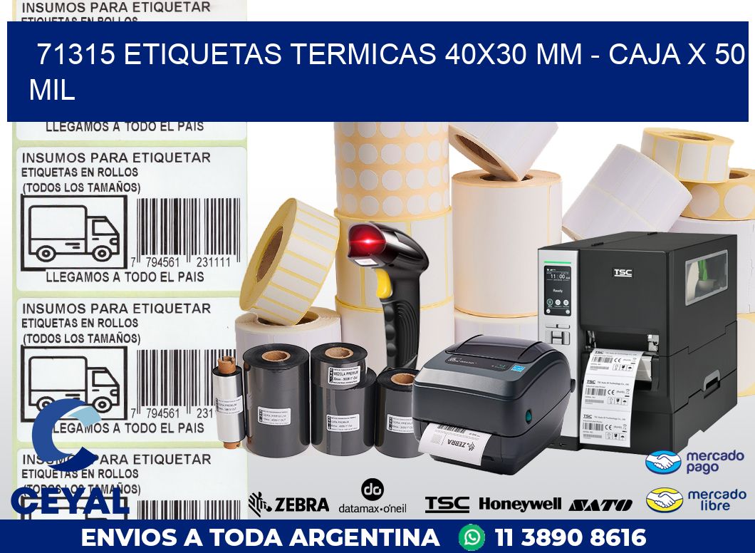 71315 ETIQUETAS TERMICAS 40X30 MM - CAJA X 50 MIL