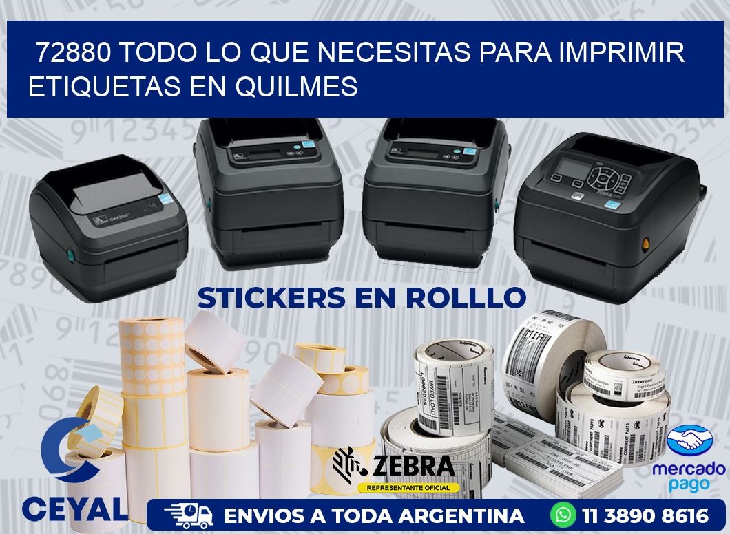 72880 TODO LO QUE NECESITAS PARA IMPRIMIR ETIQUETAS EN QUILMES