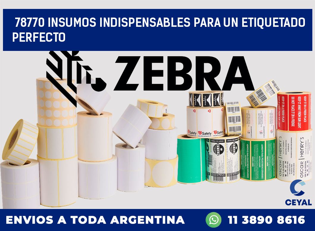 78770 INSUMOS INDISPENSABLES PARA UN ETIQUETADO PERFECTO