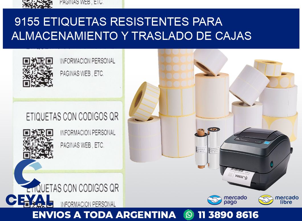 9155 ETIQUETAS RESISTENTES PARA ALMACENAMIENTO Y TRASLADO DE CAJAS