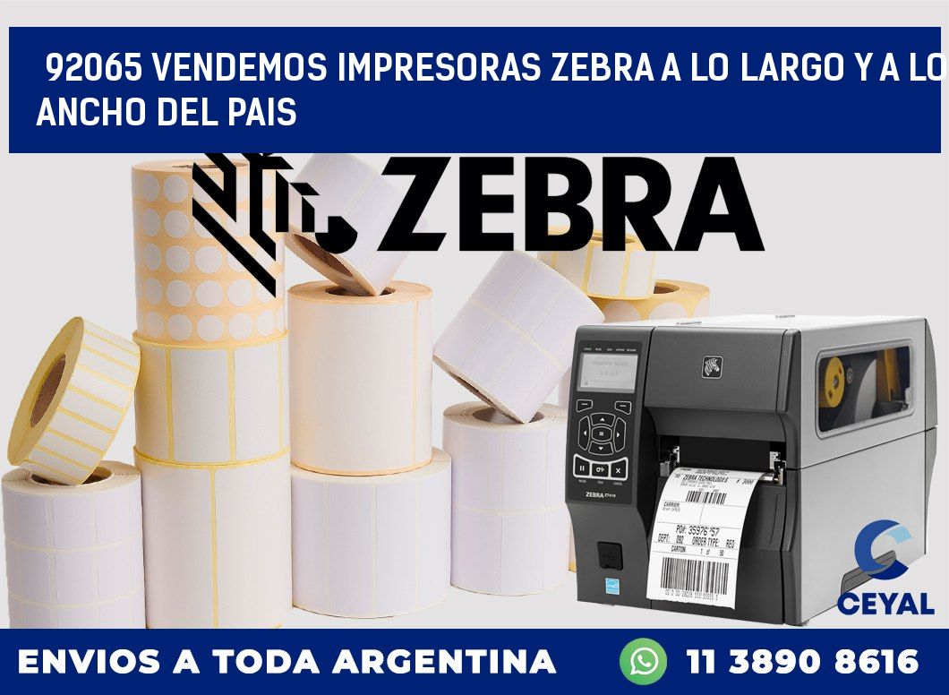 92065 VENDEMOS IMPRESORAS ZEBRA A LO LARGO Y A LO ANCHO DEL PAIS