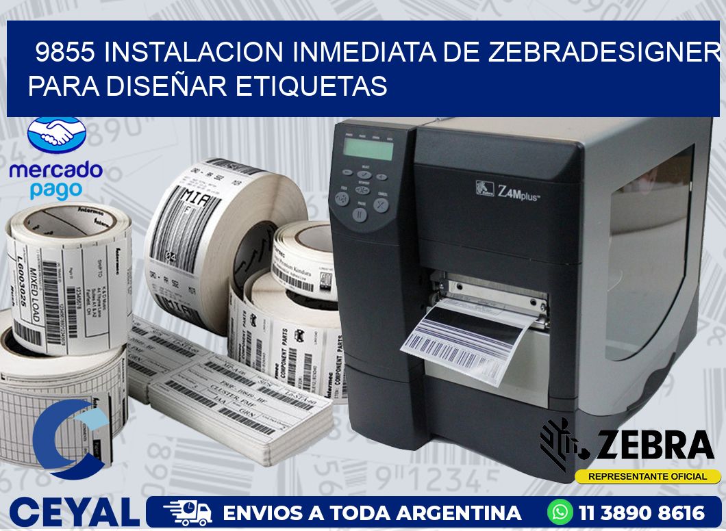 9855 INSTALACION INMEDIATA DE ZEBRADESIGNER PARA DISEÑAR ETIQUETAS