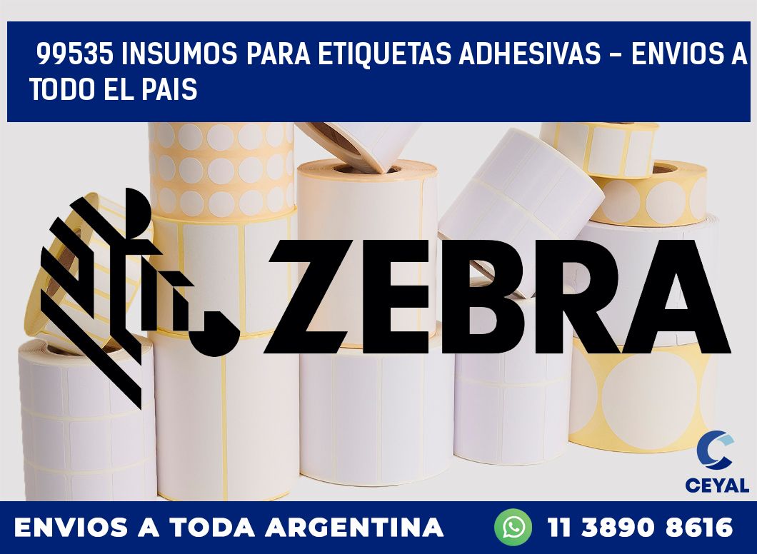 99535 INSUMOS PARA ETIQUETAS ADHESIVAS - ENVIOS A TODO EL PAIS