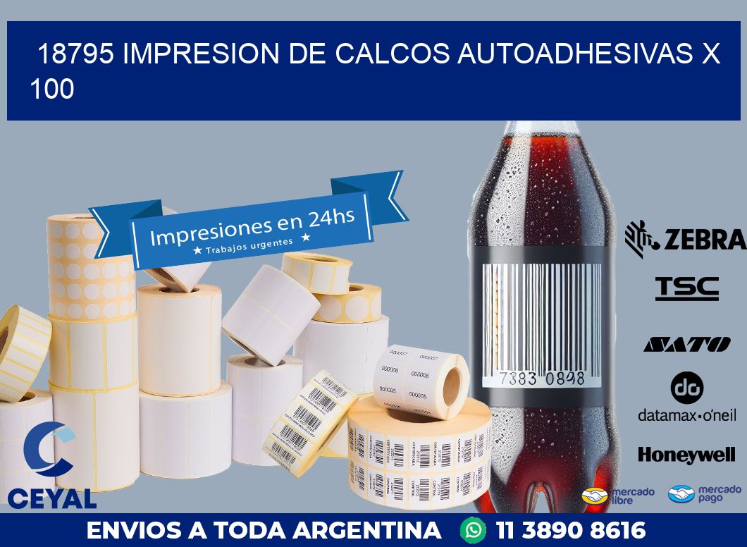 18795 IMPRESION DE CALCOS AUTOADHESIVAS X 100