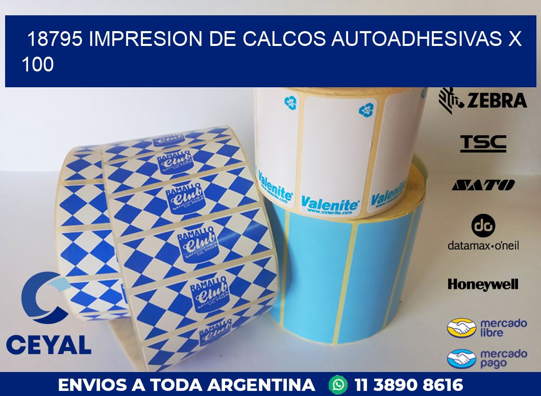 18795 IMPRESION DE CALCOS AUTOADHESIVAS X 100