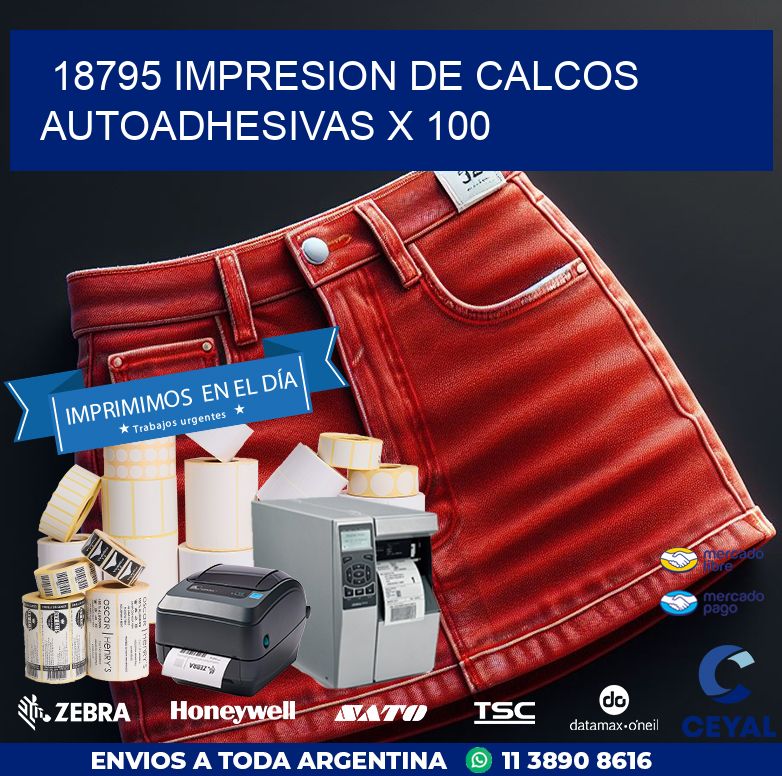 18795 IMPRESION DE CALCOS AUTOADHESIVAS X 100