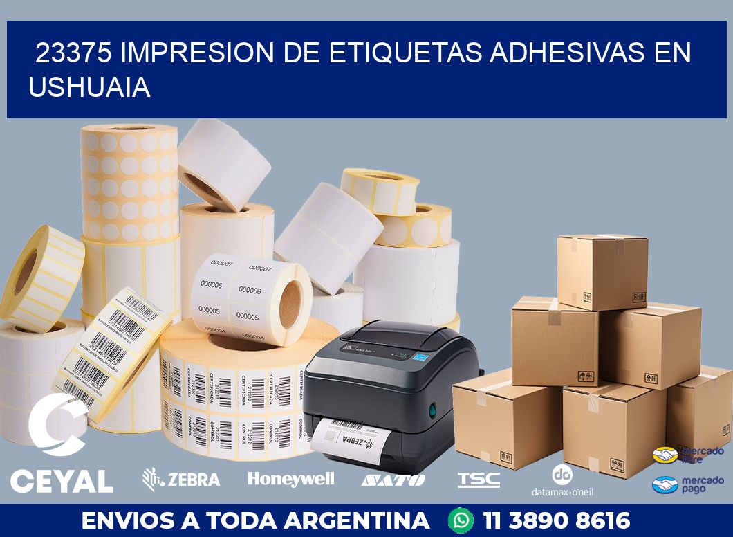 23375 IMPRESION DE ETIQUETAS ADHESIVAS EN USHUAIA
