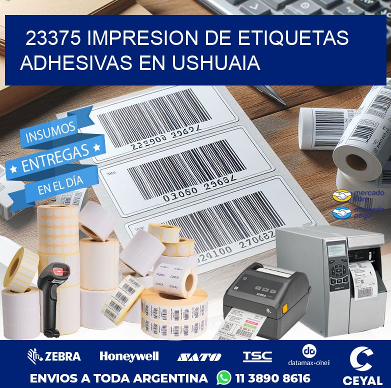 23375 IMPRESION DE ETIQUETAS ADHESIVAS EN USHUAIA