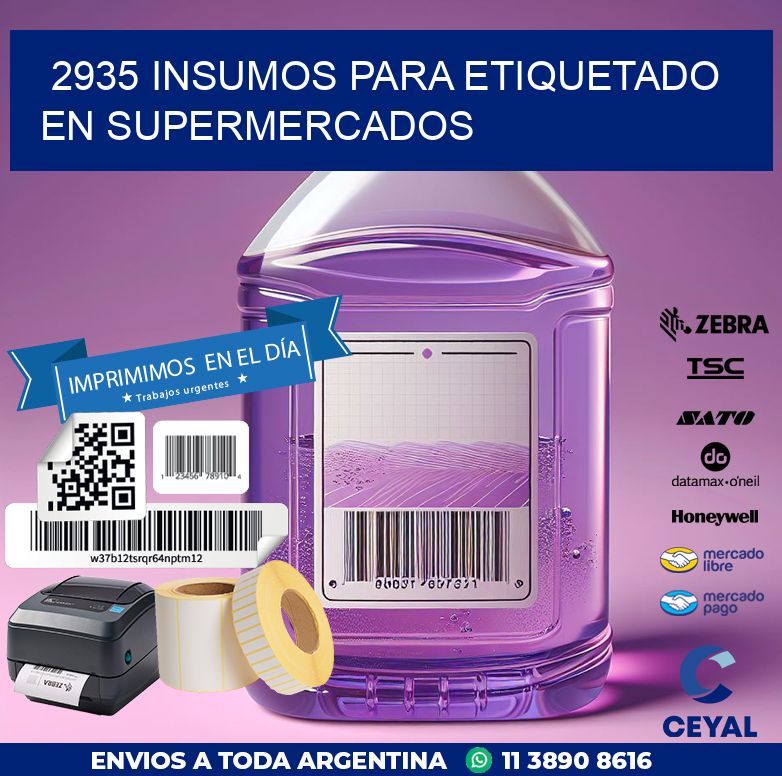 2935 INSUMOS PARA ETIQUETADO EN SUPERMERCADOS