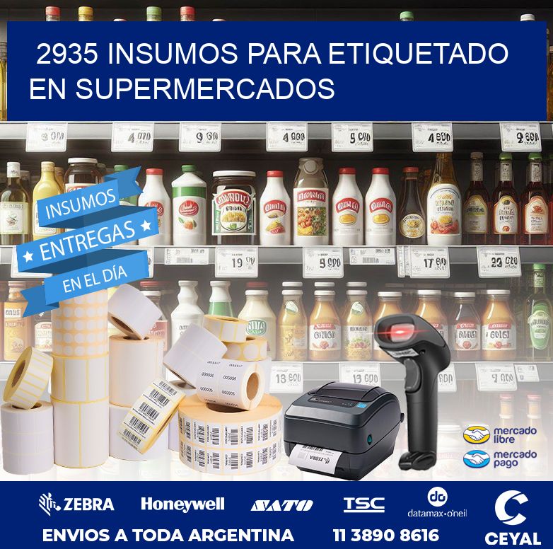 2935 INSUMOS PARA ETIQUETADO EN SUPERMERCADOS