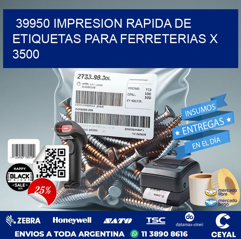 39950 IMPRESION RAPIDA DE ETIQUETAS PARA FERRETERIAS X 3500