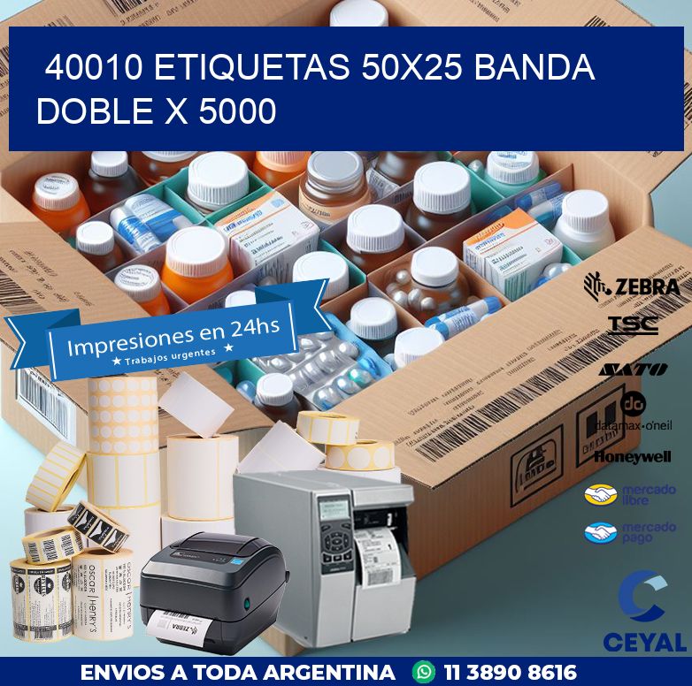 40010 ETIQUETAS 50X25 BANDA DOBLE X 5000
