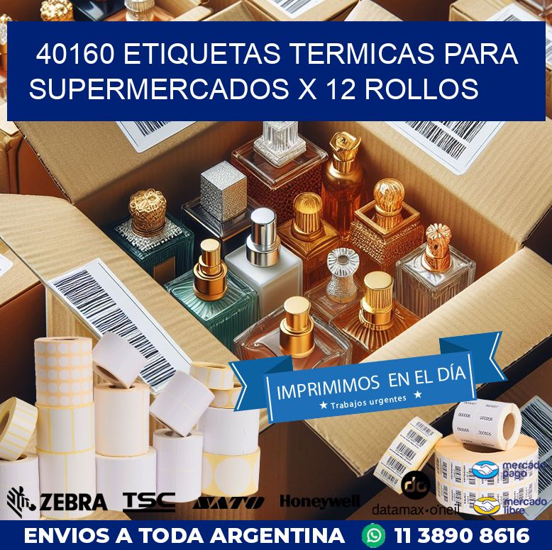 40160 ETIQUETAS TERMICAS PARA SUPERMERCADOS X 12 ROLLOS