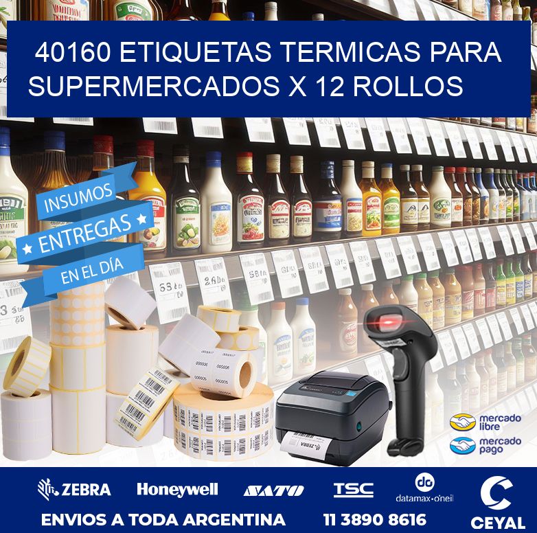 40160 ETIQUETAS TERMICAS PARA SUPERMERCADOS X 12 ROLLOS