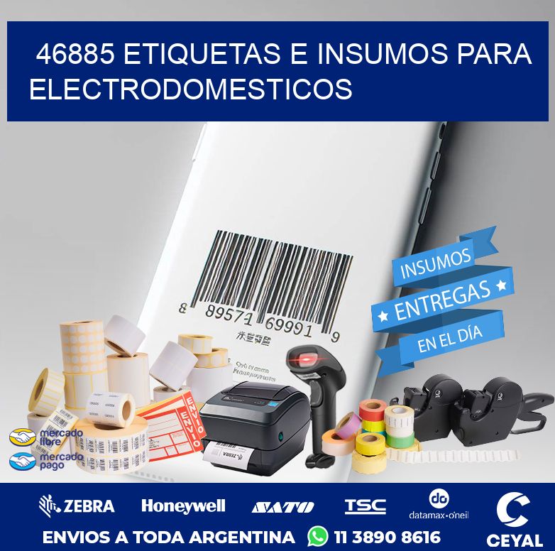 46885 ETIQUETAS E INSUMOS PARA ELECTRODOMESTICOS
