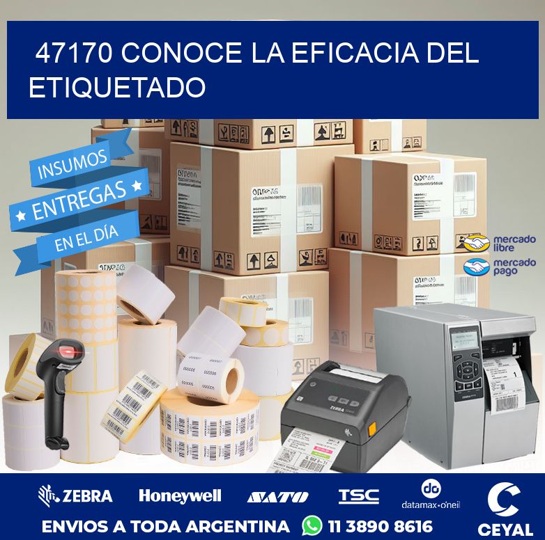 47170 CONOCE LA EFICACIA DEL ETIQUETADO