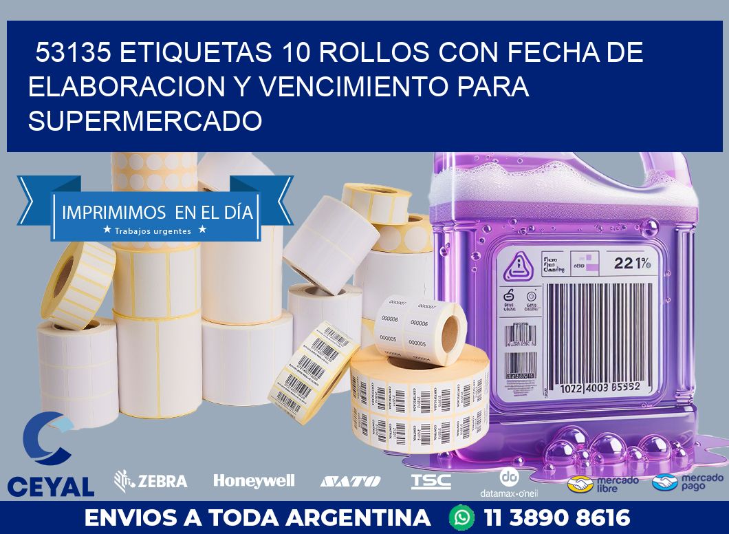 53135 ETIQUETAS 10 ROLLOS CON FECHA DE ELABORACION Y VENCIMIENTO PARA SUPERMERCADO