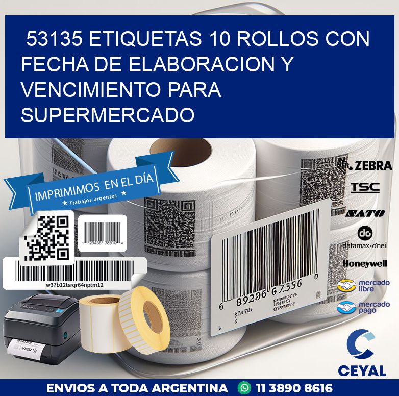 53135 ETIQUETAS 10 ROLLOS CON FECHA DE ELABORACION Y VENCIMIENTO PARA SUPERMERCADO