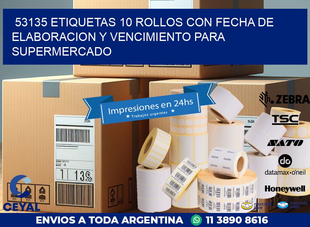 53135 ETIQUETAS 10 ROLLOS CON FECHA DE ELABORACION Y VENCIMIENTO PARA SUPERMERCADO