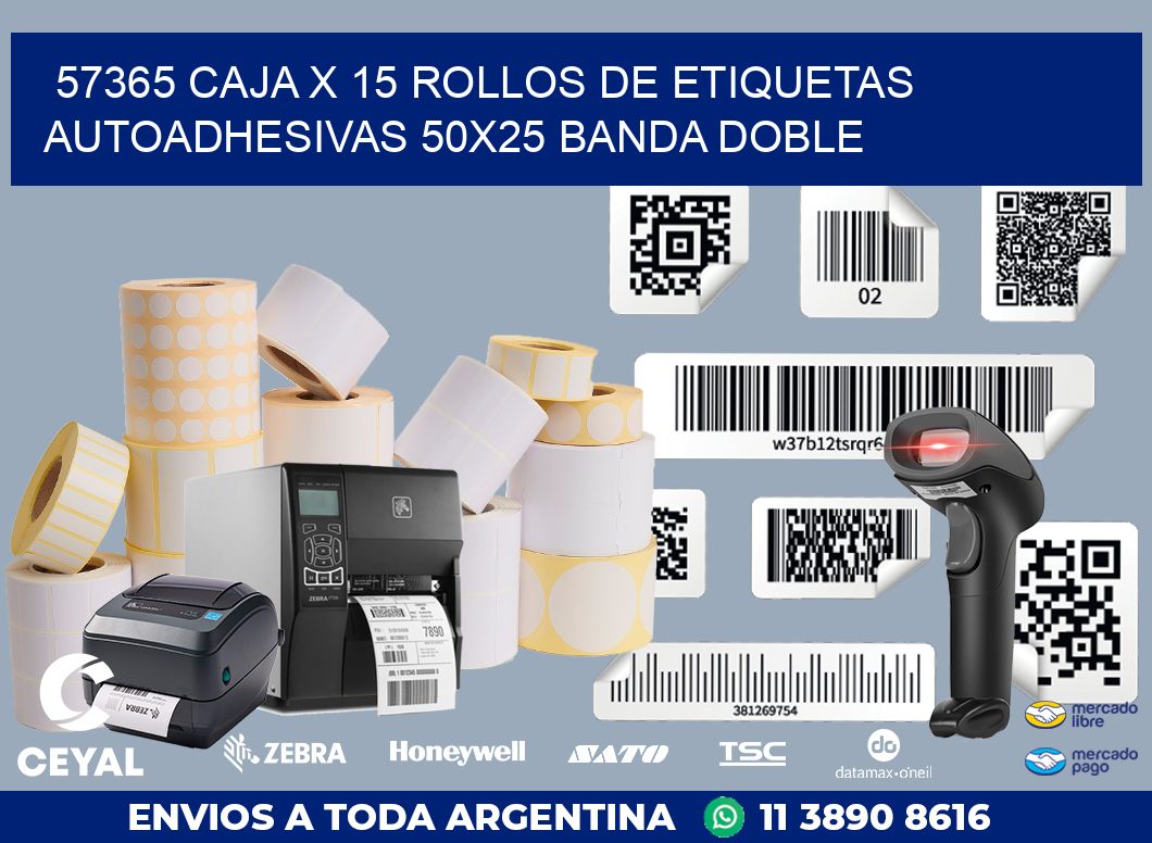 57365 CAJA X 15 ROLLOS DE ETIQUETAS AUTOADHESIVAS 50X25 BANDA DOBLE