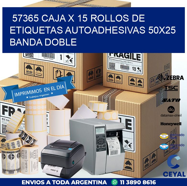 57365 CAJA X 15 ROLLOS DE ETIQUETAS AUTOADHESIVAS 50X25 BANDA DOBLE
