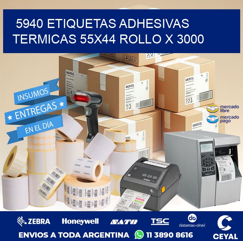 5940 ETIQUETAS ADHESIVAS TERMICAS 55X44 ROLLO X 3000